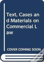 Text, Cases And Materials On Commercial Law