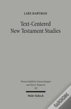 Text-Centered New Testament Studies