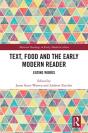 Text, Food And The Early Modern Reader - Preview