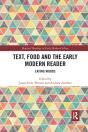 Text, Food And The Early Modern Reader - Preview