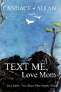 Text Me, Love Mom: Two Girls, Two Boys, One Empty Nest - Preview