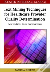 Text Mining Techniques For Healthcare Provider Quality Determination