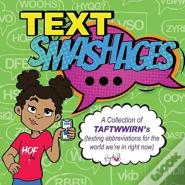 Text Smashages