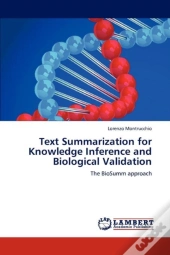 Text Summarization For Knowledge Inference And Biological Validation