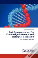 Text Summarization For Knowledge Inference And Biological Validation