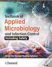 Textbook Of Applied Microbiology And Infection Control