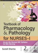 Textbook Of Pharmacology & Pathology For Nurses-I