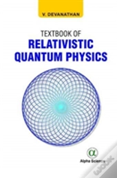 Textbook Of Relativistic Quantum Physics