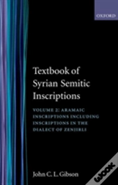 Textbook Of Syrian Semitic Inscriptions: Ii. Aramaic Inscriptions