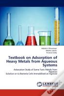Textbook On Adsorption Of Heavy Metals From Aqueous Systems