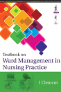 Textbook On Ward Management In Nursing Practice - Preview