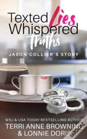 Texted Lies, Whispered Truths