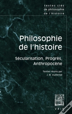 Capa do artigo Textes Clés De Philosophie De L'Histoire : Sécularisation, Progrès, Anthropocène