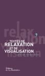 Textes De Relaxation Et De Visualisation ; Pour Une Vie Sans Stress - Preview