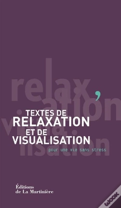 Capa do artigo Textes De Relaxation Et De Visualisation ; Pour Une Vie Sans Stress