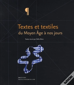 Capa do artigo Textes Et Textiles Du Moyen Age À Nos Jours ; Échanges D'Impression