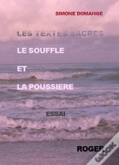 Textes Sacres : Le Souffle Et La Poussiere