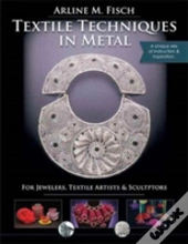 Textile Techniques In Metal