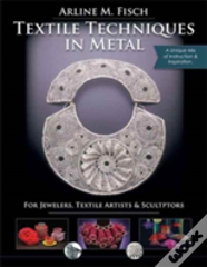 Textile Techniques In Metal