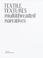 Textile Textures : Multithreaded Narratives - Preview