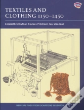 Textiles And Clothing, C.1150-1450