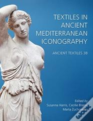 Textiles In Ancient Mediterranean Iconography