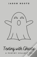 Texting With Ghosts