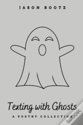 Texting With Ghosts