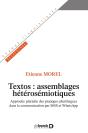Textos: Assemblages Hétérosémiotiques ; Approche Plurielle Des Pratiques Plurilingues Dans La Communication Par Sms Et Whatsapp - Preview