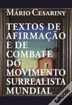 Textos de Afirmação e de Combate do Movimento Surrealista Mundial