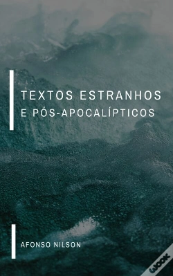 Capa do artigo Textos Estranhos E Pós-Apocalípticos