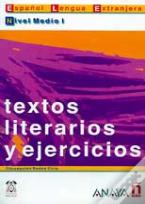 Textos Literarios Y Ejercicios. Nivel Medio I