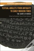 Textual Amulets From Antiquity To Early Modern Times