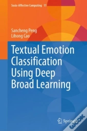 Textual Emotion Classification Using Deep Broad Learning