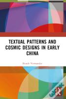 Textual Patterns And Cosmic Designs In Early China