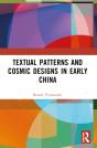 Textual Patterns And Cosmic Designs In Early China - Preview