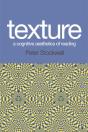 Texture - A Cognitive Aesthetics Of Reading - Preview