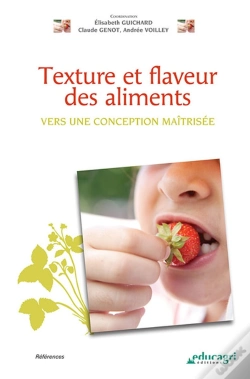 Capa do artigo Texture Et Flaveur Des Aliments ; Vers Une Conception Maîtrisée
