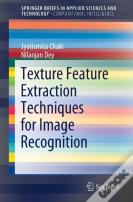Texture Feature Extraction Techniques For Image Recognition