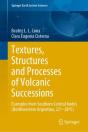 Textures, Structures And Processes Of Volcanic Successions - Preview