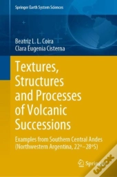 Textures, Structures And Processes Of Volcanic Successions