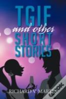 Tgif And Other Short Stories