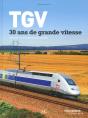 Tgv ; 30 Ans De Grande Vitesse - Preview