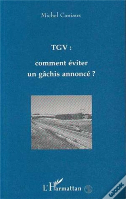 Capa do artigo Tgv : Comment Eviter Un Gachis Annonce