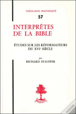 Capa do artigo Th N°57 - Interprètes De La Bible - Etudes Sur Les Réformateurs Du Xvie Siècle