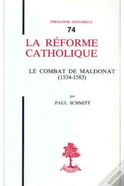 Capa do artigo Th N°74 - La Réforme Catholique - Le Combat De Maldonat (1534-1583)