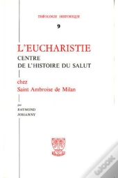 Th N°9 - L'Eucharistie Centre De L'Histoire Du Salut