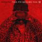 Tha Fix Before Tha VI - Vinil - Preview