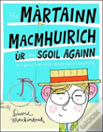 Tha Martainn Macmhuirich Ur Dhan Sgoil Againn