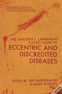 Capa do artigo Thackery T Lambshead Pocket Guide To Eccentric & Discredited Diseases